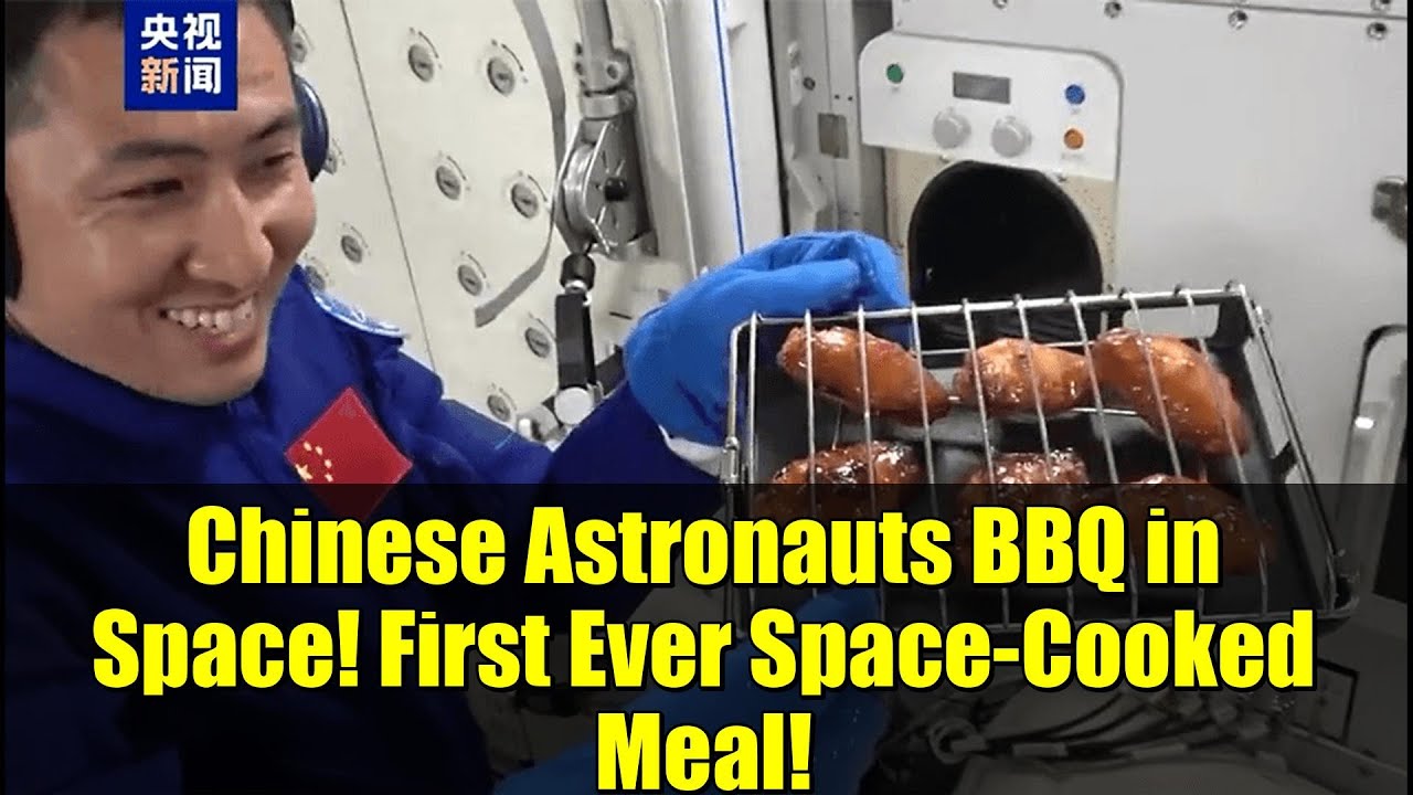 Chinese Astronauts BBQ in Space! First Ever Space-Cooked Meal!