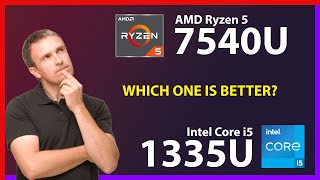 AMD Ryzen 5 7540U vs INTEL Core i5 1335U Technical Comparison