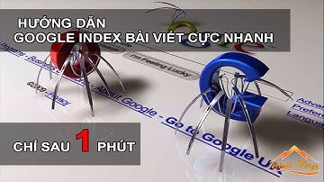 [NHẬT TOP SEO] Hướng dẫn cách google index bài viết cực nhanh chỉ trong 1 phút