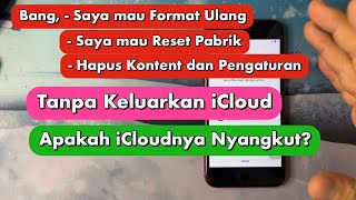 Format Ulang iPhone Tanpa Keluar iCloud . Apakah iCloud Nyangkut ?