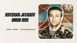 Rövşən Cavadov(OMON) Drek × Amal’ — Gec Qayıtmaram