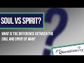 What is the difference between the soul and spirit of man?