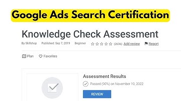 Knowledge Check Assessment | Google Ads Search Certification