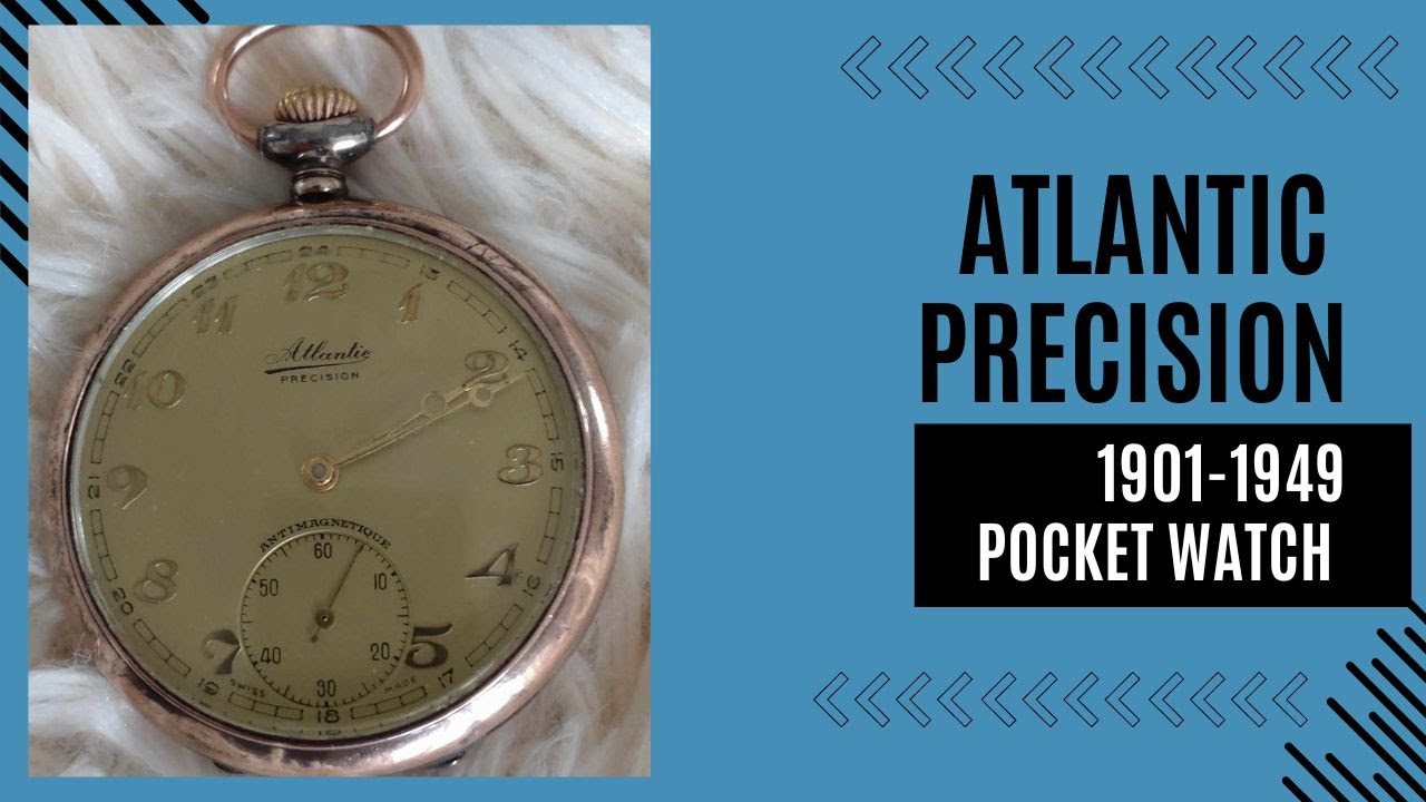 ATLANTIC 1901-1949 Vintage Pocket Watch Restoration