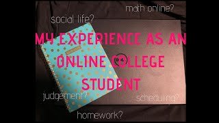 MY EXPERIENCE AS AN ONLINE COLLEGE STUDENT