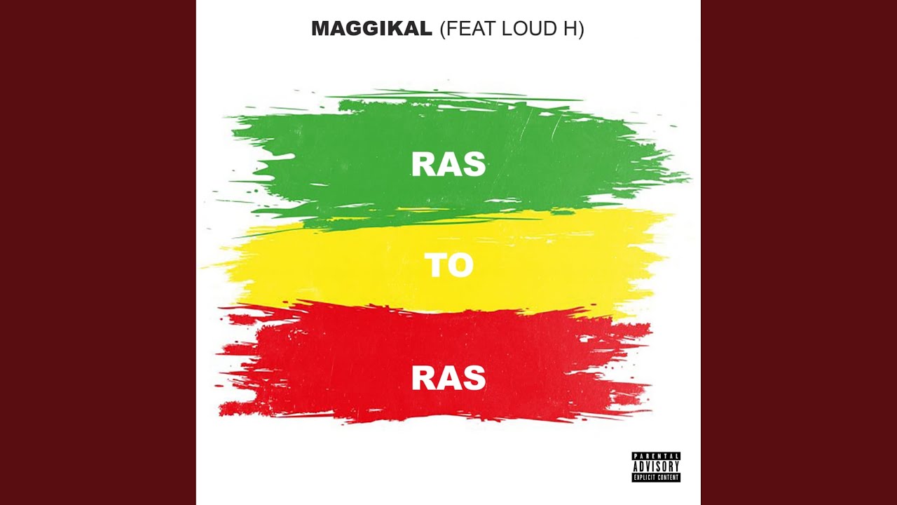 Maggikal (feat. loud H Ras To Ras)
