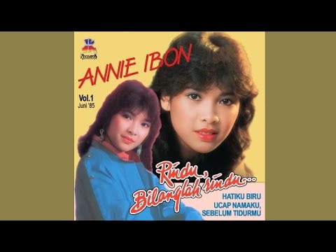 Annie Ibon - Rindu Bilanglah Rindu - Composer : Pance Pondaag  1985 (CDQ)