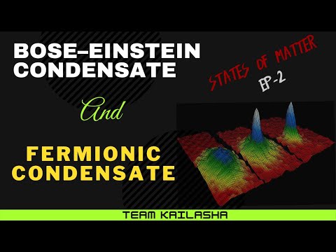 Bose-Einstein Condensate | Fermionic Condensate | States of Matter | EP-2 |