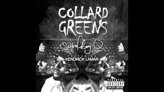 Schoolboy Q - Collard Greens ft. Kendrick Lamar