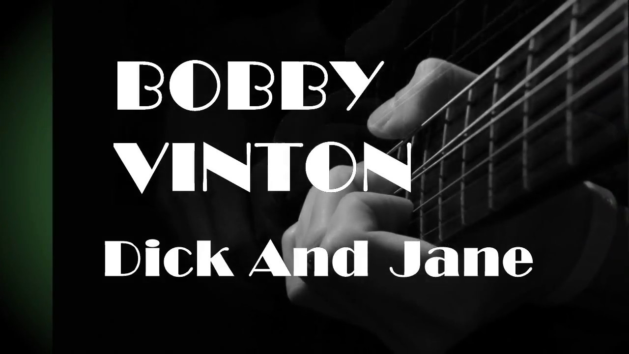 BOBBY VINTON   Dick And Jane - YouTube