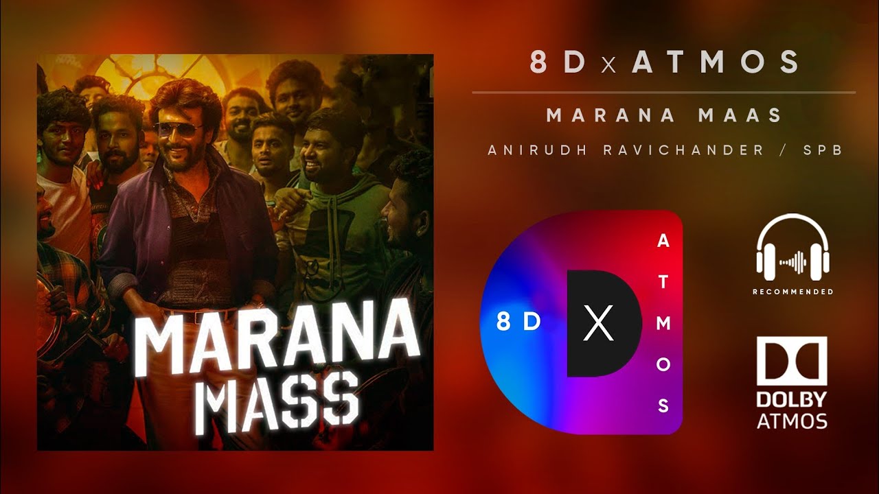 Petta - Marana Mass (Tamil) | Dolby Atmos 🎧 | Rajinikanth | Anirudh Ravichander | 8D x Atmos