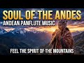 ANDEAN PAN FLUTE 🍃 Mystical Healing Music for Relaxation, Meditation & Inner Peace