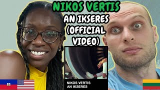REACTION TO Nikos Vertis - An Ikseres (Music Video) | FIRST TIME HEARING AN IKSERES