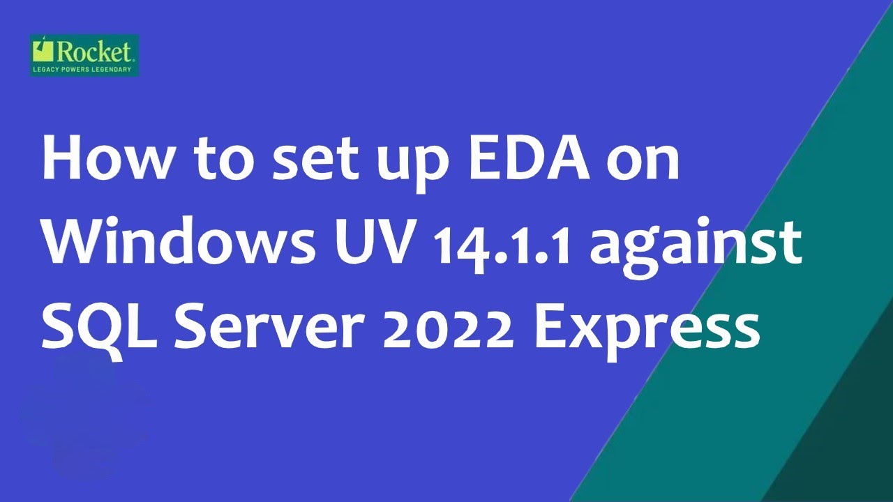 How to set up EDA on Windows UV 14.1.1 against SQL Server 2022 Express ...