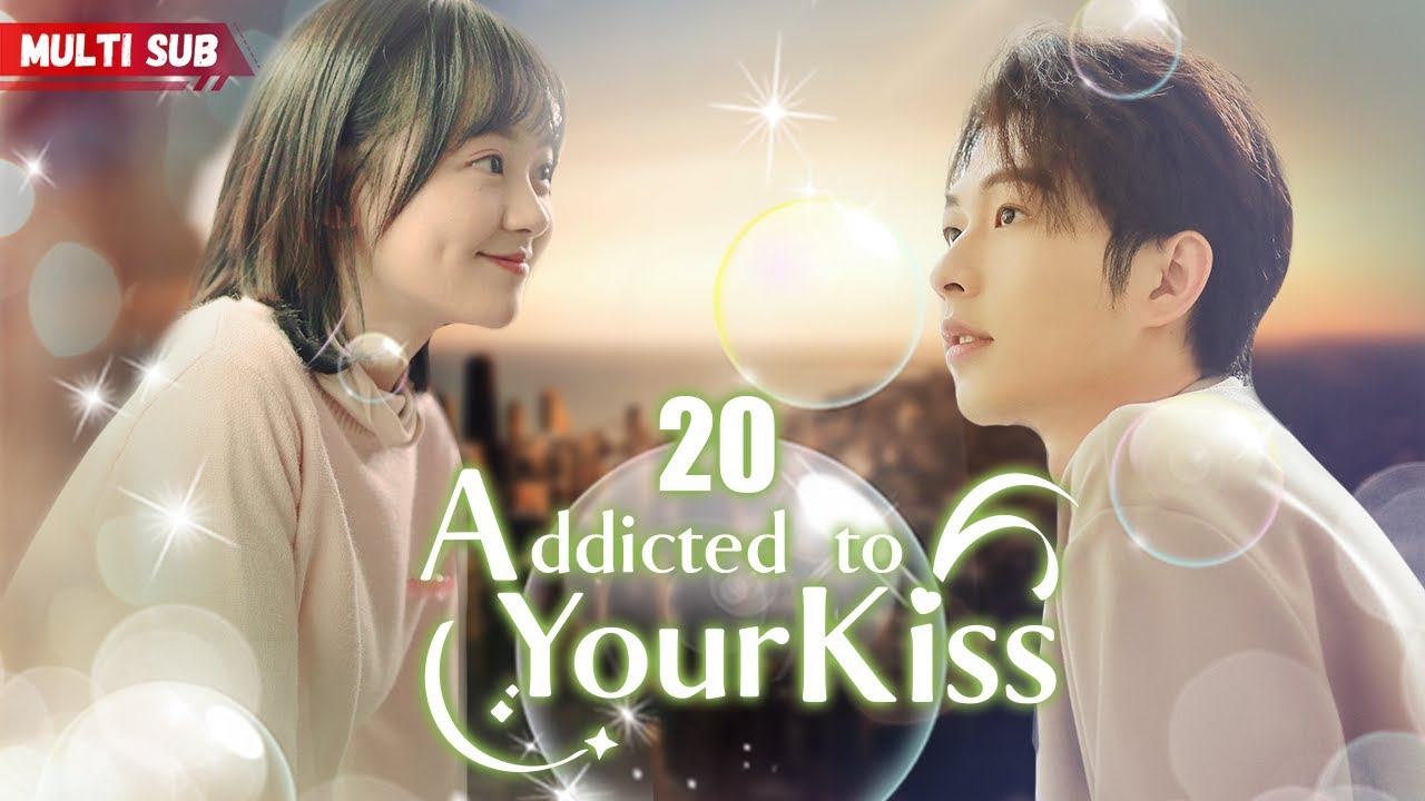 Addicted to Your Kiss ️‍🔥EP20 | A mysterious guy became her neighbor