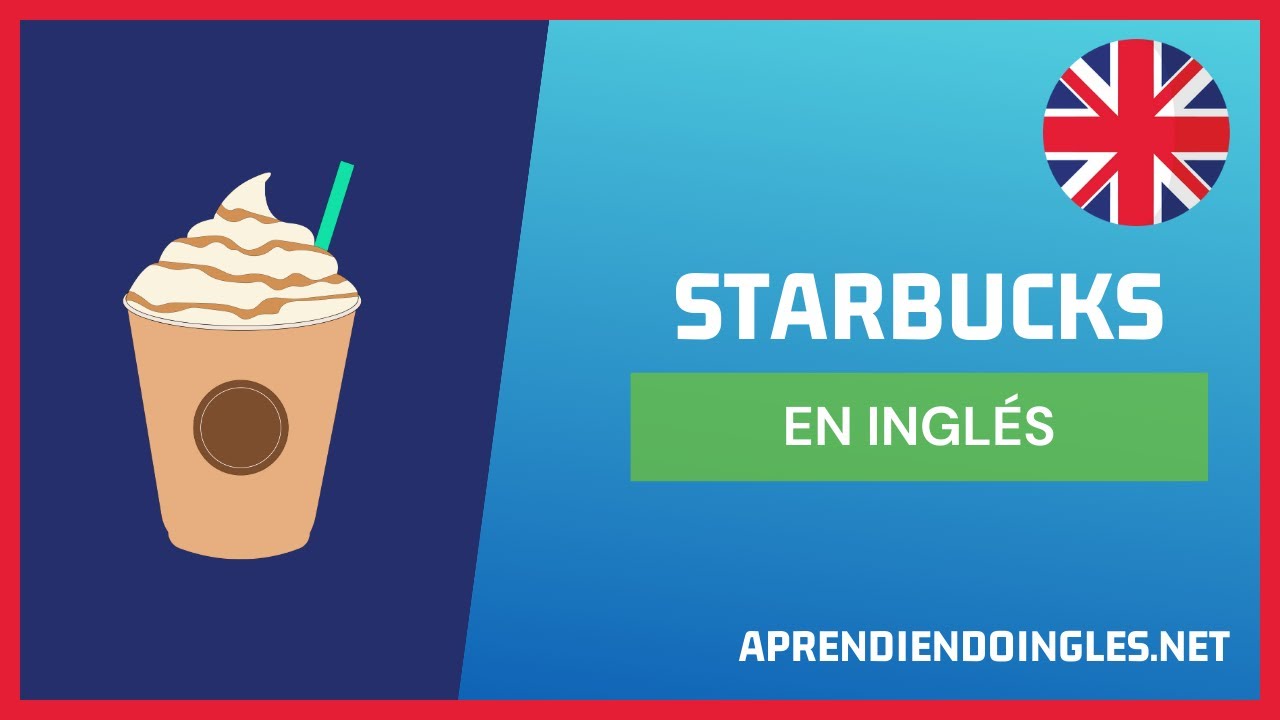 CÓMO se dice STARBUCKS en INGLÉS 2023 🚀 APRENDE A ESCRIBIR STARBUCKS