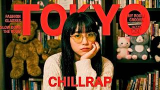 Japanese Chill Rap &amp; Neo-Soul Mix 🎧 |Just Be Yourself|TOKYO Chill HIPHOP【Playlist】