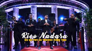Rico Nadara - Eu nu pot sa traiesc fara tine I Cover CBZ Official Video 2026 Live