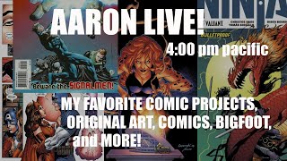 AARON LIVE!  MY FAVORITE COMIC PROJECTS!