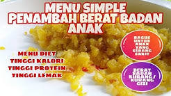 MENU PENAMBAH BERAT BADAN ANAK | GTM | BERAT BADAN KURANG | KURANG GIZI || KELUARGA BINAR #6 - Durasi: 4.25. 