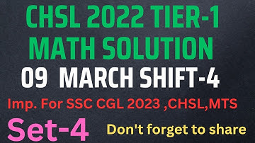 SSC CHSL 2022 TIER-1 MATHS SOLUTION | 9 MARCH 2023 SHIFT-4 MATHS SOLUTION BY FREAK EDUCATION | SET-4