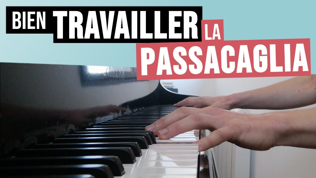 10 conseils pour bien travailler la « Passacaglia » (Haendel/Halvorsen) au piano