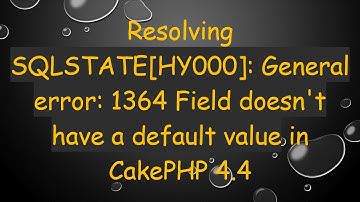 Resolving SQLSTATE[HY000]: General error: 1364 Field doesn