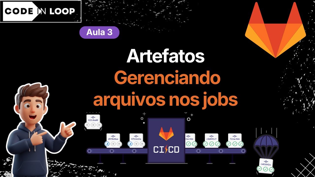GitLab #03 — Artefatos: salvando e compartilhando arquivos entre jobs