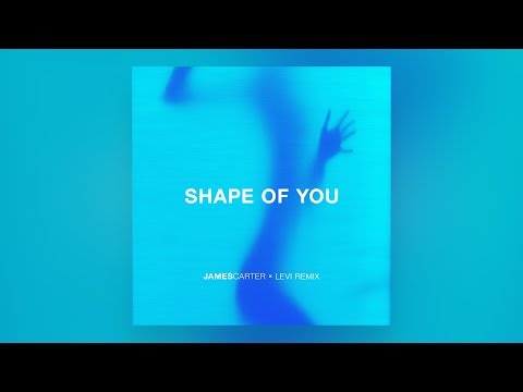 Ed Sheeran - Shape Of You (James Carter x Levi Remix)