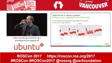 ROSCon 2017 Vancouver Day 2  Determinism in ROS – or when things break  sometimes   and how to fix i