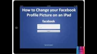 How to Change your facebook profile picture on an Ipad