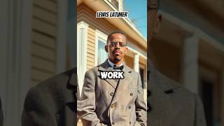 Black Renaissance Man Inventor - Lewis Latimer