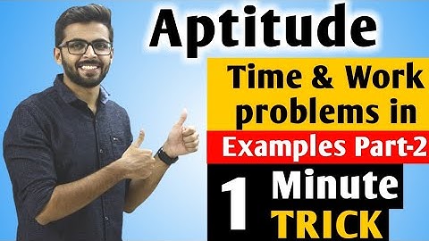 Aptitude Time and Work Example (Part-2) |  Aptitude for SSC CGL/CHSL/BANK/GATE
