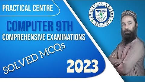 Practical Centre Comprehensive Examinations 2023 Solved MCQs Computer 9th