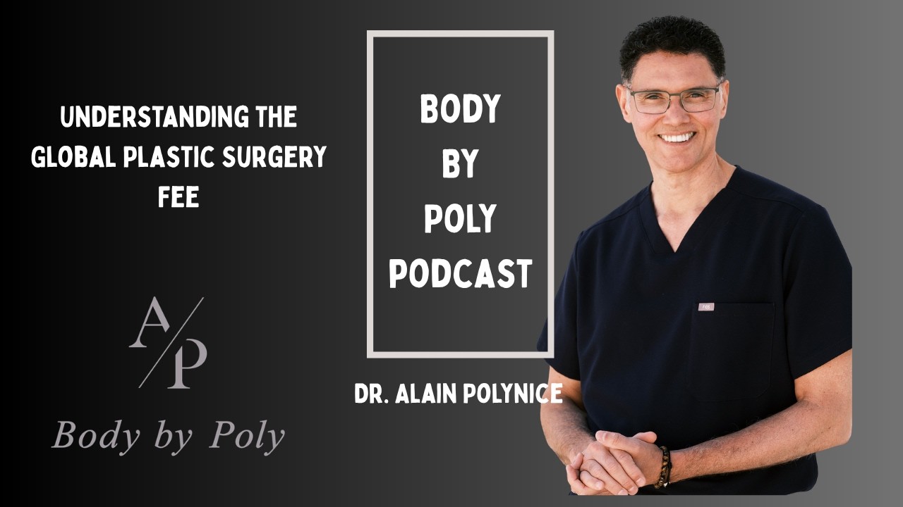 Understanding the Global Plastic Surgery Fee Understanding the Global Plastic Surgery Fee