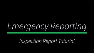 Emergency Reporting - Inspection Tutorial