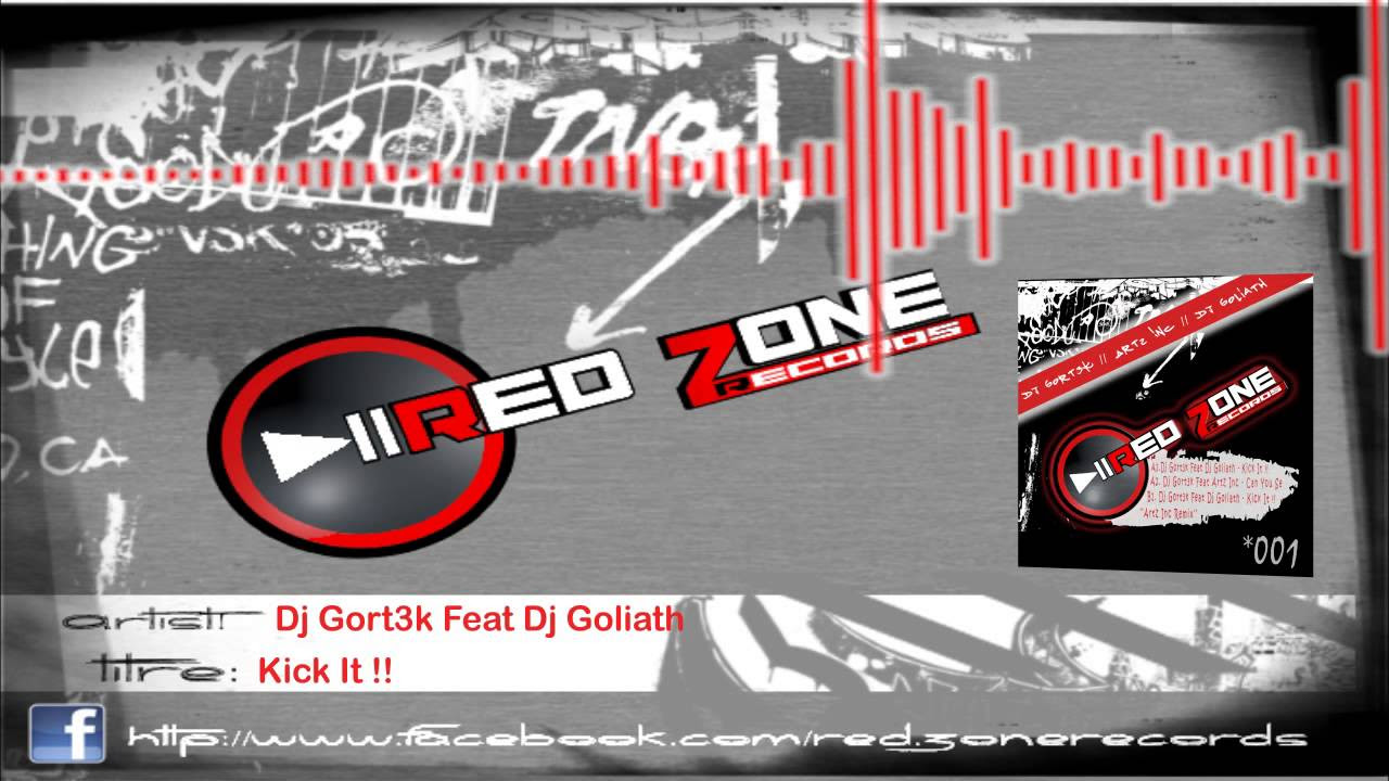 DJ GORT3K feat DJ GOLIATH   Kick It  RED ZONE RECORDS