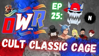 Dashs OWR EP 25 feat Cult Classic Cage: Steam vs New York, Walsh vs Anime, Paramount Meltdowns