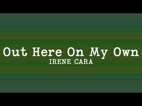Irene Cara - Out Here On My Own (Lyrics)