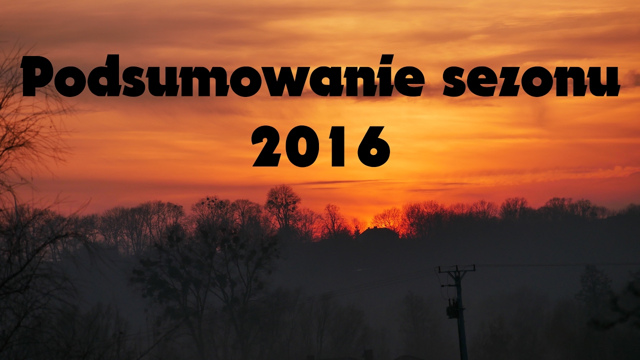 Podsumowanie sezonu 2016 na Kujawach [4K]