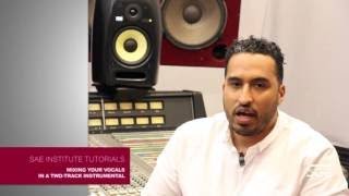 How To: Mix Vocals in a Two-Track Instrumental // SAE Institute