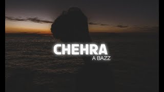 Chehra (Slowed and reverb) | A-Bazz | Mandy Debbarma | Moit