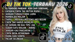 DJ TIKTOK TERBARU 2026 || DJ CINTA DARI SEBERANG 🎵 DJ KATANYA CINTA TAK BUTUH RUPA 🎵 FULL ALBUM❗❗