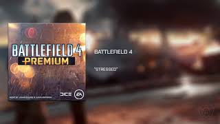 Battlefield 4: Premium Edition OST - Stressed [Extended]
