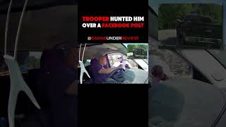 Trooper Hunted Him Over a Facebook Post
