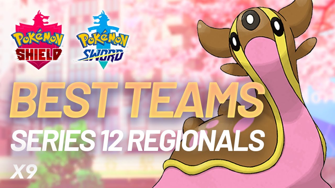 these are the BEST teams going into the first Series 12 Regional - Pokemon Sword and Shield VGC 2022