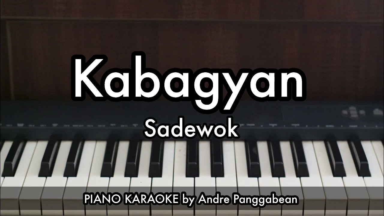 Kabagyan - Sadewok | Piano Karaoke by Andre Panggabean