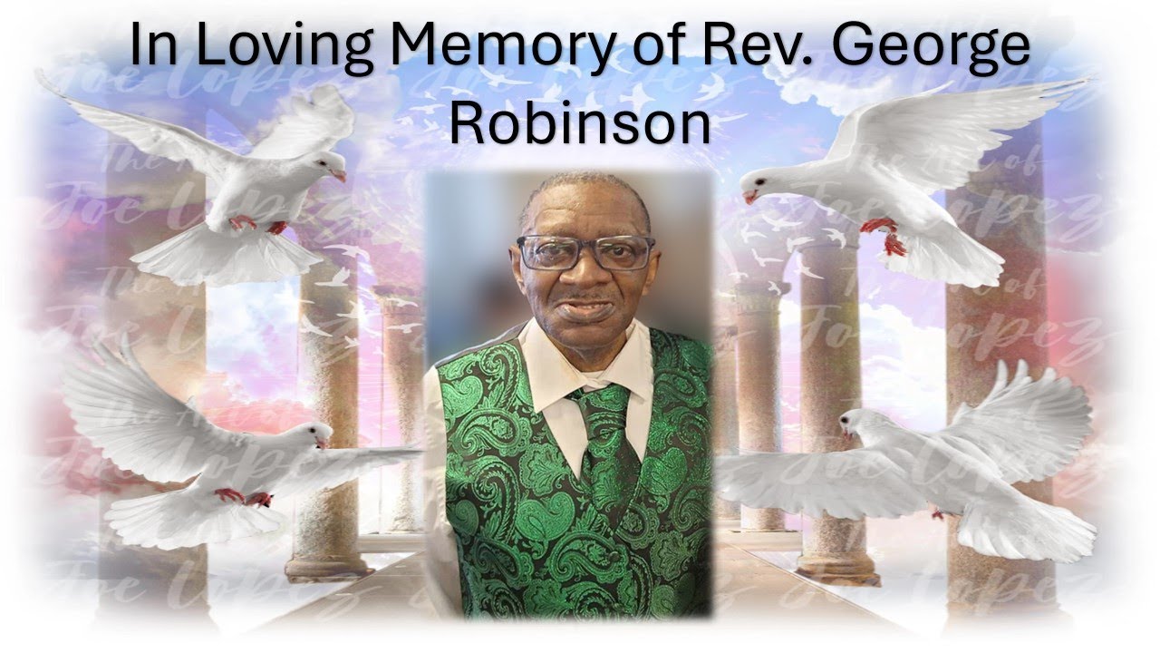 George Robinson Ror Celebration of Life for Rev. George Robinson - YouTube