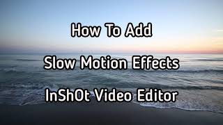 How To Make Slow Motion Effects On InShOt Video Editor (Inshot Tutorial) screenshot 4