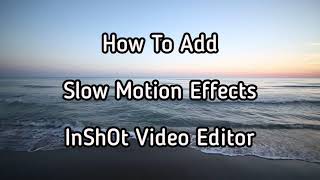 How To Make Slow Motion Effects On InShOt Video Editor (Inshot Tutorial) screenshot 5